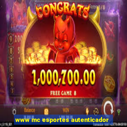 www mc esportes autenticador